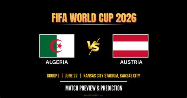 Algeria vs Austria Momentum Analysis – FIFA World Cup 2026 Matchday Hype & Form Guide